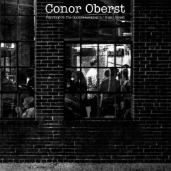 Conor Oberst - Standing on the Outside Looking In / Sugar Street (Nonesuch, 2014)